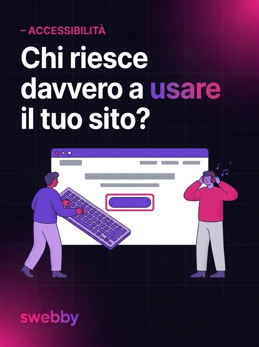 Accessibilità: chi riesce davvero a usare il tuo sito?